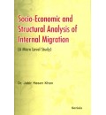 Socio-Economic and Structural Analysis of Internal Migration